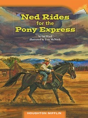 Houghton Mifflin Readers Grade 5 - Ned Rides for the Pony Express