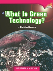 Houghton Mifflin Readers Grade 6 - What Is Green Technology