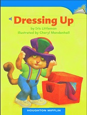 Houghton Mifflin Readers Kindergarten - Dressing Up Houghton Mifflin Readers Kindergarten - Dressing Up