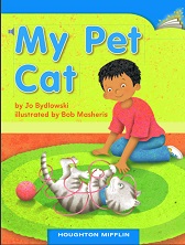 Houghton Mifflin Readers Kindergarten - My Pet Cat Houghton Mifflin Readers Kindergarten - My Pet Cat