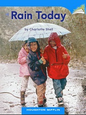 Houghton Mifflin Readers Kindergarten - Rain Today Houghton Mifflin Readers Kindergarten - Rain Today