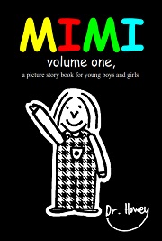 Mimi A Picture Story Book for Young Boys and Girls Vol 1 by Dr Howey
