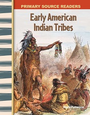 Primary Source Readers - Early American Indian Tribes by Marie Patterson Primary Source Readers - Early American Indian Tribes by Marie Patterson