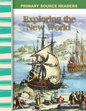 Primary Source Readers - Exploring the New World by Wendy Conklin Primary Source Readers - Exploring the New World by Wendy Conklin