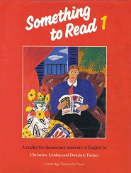 CAMBRIDGE Something to Read 1 a Reader for Elementary Students of English
