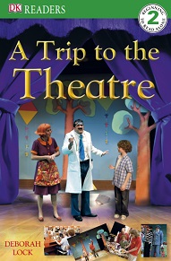 DK Readers Level 2 - A Trip to the Theatre