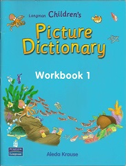 LONGMAN Childrens Picture Dictionary Workbook 1 LONGMAN Childrens Picture Dictionary Workbook 1