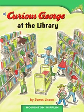 Houghton Mifflin Readers Grade 1 Beyond Level - 03 Curious George at the Library Houghton Mifflin Readers Grade 1 Beyond Level - 03 Curious George at the Library