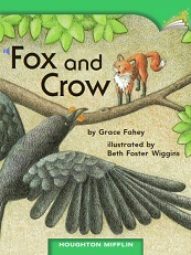 Houghton Mifflin Readers Grade 1 Beyond Level - 06 Fox and Crow Houghton Mifflin Readers Grade 1 Beyond Level - 06 Fox and Crow