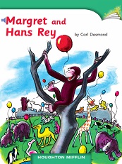 Houghton Mifflin Readers Grade 1 Beyond Level - 09 Margret and Hans Rey Houghton Mifflin Readers Grade 1 Beyond Level - 09 Margret and Hans Rey