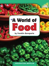 Houghton Mifflin Readers Grade 1 Beyond Level - 18 A World of Food Houghton Mifflin Readers Grade 1 Beyond Level - 18 A World of Food