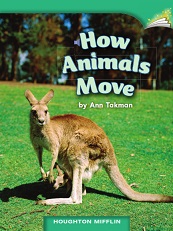 Houghton Mifflin Readers Grade 1 Beyond Level - 22 How Animals Move Houghton Mifflin Readers Grade 1 Beyond Level - 22 How Animals Move