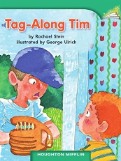 Houghton Mifflin Readers Grade 1 Beyond Level - 25 Tag Along Tim Houghton Mifflin Readers Grade 1 Beyond Level - 25 Tag Along Tim
