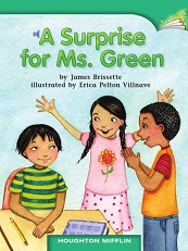 Houghton Mifflin Readers Grade 1 Beyond Level - 26 A Surprise for Ms Green Houghton Mifflin Readers Grade 1 Beyond Level - 26 A Surprise for Ms Green