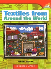 Houghton Mifflin Readers Grade 2 Beyond Level - Textiles from Around the World Houghton Mifflin Readers Grade 2 Beyond Level - Textiles from Around the World