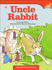 Houghton Mifflin Readers Grade 2 Beyond Level - Uncle Rabbit Houghton Mifflin Readers Grade 2 Beyond Level - Uncle Rabbit