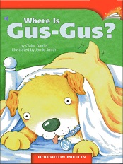Houghton Mifflin Readers Grade 2 Beyond Level - Where Is Gus Gus Houghton Mifflin Readers Grade 2 Beyond Level - Where Is Gus Gus