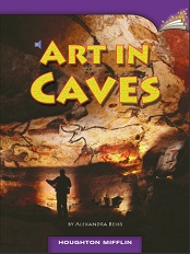Houghton Mifflin Readers Grade 3 Beyond Level - Art in Caves Houghton Mifflin Readers Grade 3 Beyond Level - Art in Caves