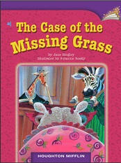 Houghton Mifflin Readers Grade 3 Beyond Level - The Case of the Missing Grass Houghton Mifflin Readers Grade 3 Beyond Level - The Case of the Missing Grass