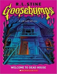 Scholastic Goosebumps 01 - Welcome to Dead House Scholastic Goosebumps 01 - Welcome to Dead House