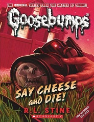 Scholastic Goosebumps 04 - Say Cheese and Die Scholastic Goosebumps 04 - Say Cheese and Die