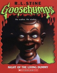 Scholastic Goosebumps 07 - Night of the Living Dummy Scholastic Goosebumps 07 - Night of the Living Dummy