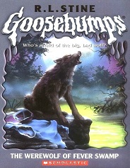 Scholastic Goosebumps 14 -The Werewolf of Fever Swamp Scholastic Goosebumps 14 -The Werewolf of Fever Swamp