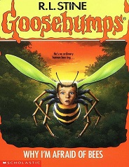 Scholastic Goosebumps 17 - Why Im Afraid of Bees Scholastic Goosebumps 17 - Why Im Afraid of Bees