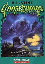 Scholastic Goosebumps 22 - Ghost Beach Scholastic Goosebumps 22 - Ghost Beach