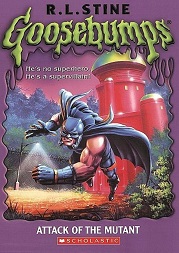 Scholastic Goosebumps 25 - Attack of the Mutant Scholastic Goosebumps 25 - Attack of the Mutant