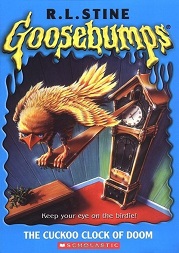 Scholastic Goosebumps 28 - The Cuckoo Clock of Doom Scholastic Goosebumps 28 - The Cuckoo Clock of Doom