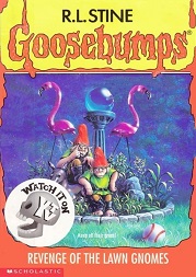 Scholastic Goosebumps 34 - Revenge of the Lawn Gnomes Scholastic Goosebumps 34 - Revenge of the Lawn Gnomes