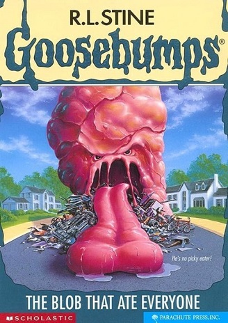 Scholastic Goosebumps 55 - The Blob That Ate Everyone Scholastic Goosebumps 55 - The Blob That Ate Everyone