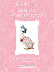 The tale of Jemima Puddle-Duck by Beatrix Potter The tale of Jemima Puddle-Duck by Beatrix Potter