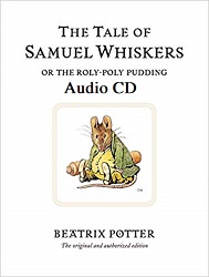 The tale of Samuel Whiskers by Beatrix Potter Audio CD The tale of Samuel Whiskers by Beatrix Potter Audio CD