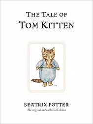 The tale of Tom Kitten by Beatrix Potter The tale of Tom Kitten by Beatrix Potter
