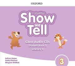 Show and Tell 3 Second Edition Student Book and Literacy Audio CDs