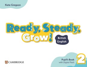 Ready Steady Grow 2 Pupils Book Ready Steady Grow 2 Pupils Book