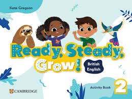 Ready Steady Grow 2 Activity Book Ready Steady Grow 2 Activity Book