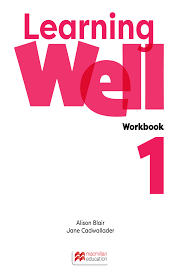 Learning Well 1 Workbook Learning Well 1 Workbook