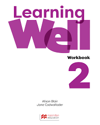 Learning Well 2 Workbook Learning Well 2 Workbook