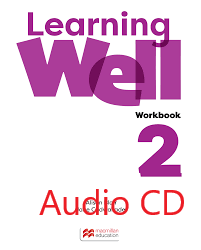 Learning Well 2 Workbook Audio Learning Well 2 Workbook Audio