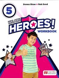 We Are Heroes 5 Workbook We Are Heroes 5 Workbook