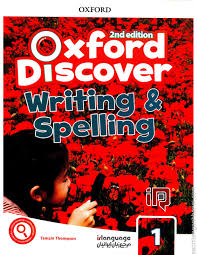 Oxford Discover 2nd Edition 1 Writing and Spelling Oxford Discover 2nd Edition 1 Writing and Spelling
