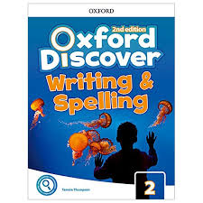 Oxford Discover 2nd Edition 2 Writing and Spelling Oxford Discover 2nd Edition 2 Writing and Spelling
