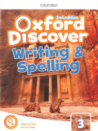 Oxford Discover 2nd Edition 3 Writing and Spelling Oxford Discover 2nd Edition 3 Writing and Spelling