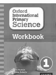 Oxford International Primary Science 1 Workbook