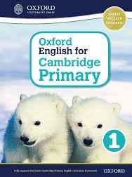 Oxford English for Cambridge Primary 1 Students Book Oxford English for Cambridge Primary 1 Students Book