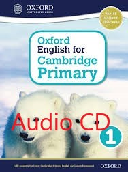 Oxford English for Cambridge Primary 1 Class Audio CDs Oxford English for Cambridge Primary 1 Class Audio CDs