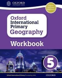 Oxford International Primary Geography 5 Workbook Oxford International Primary Geography 5 Workbook